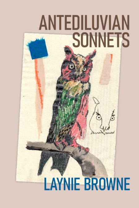 Antediluvian Sonnets by Laynie Browne
